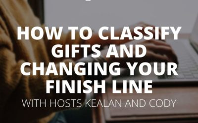 How to Classify Gifts and Changing Your Finish Line