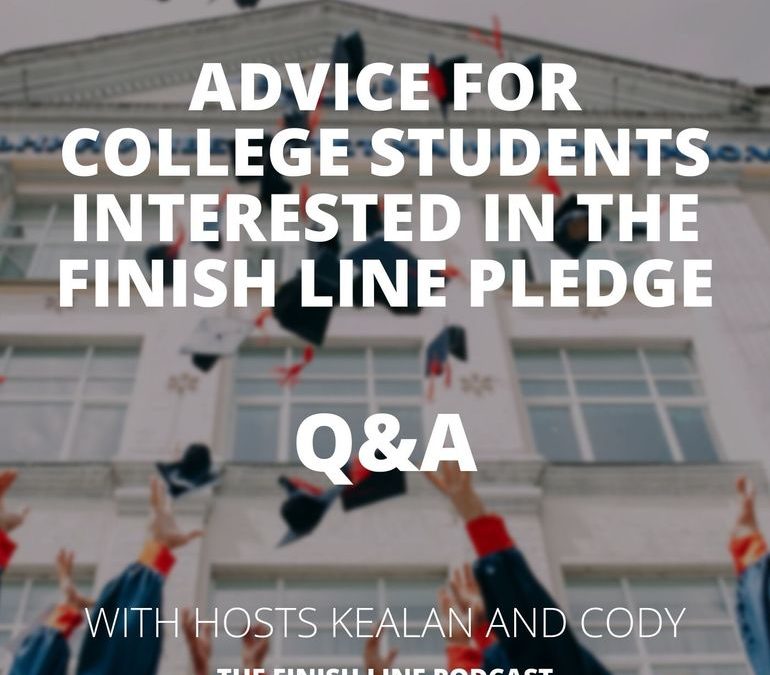 Q&A: Advice for College Students Interested in the Finish Line Pledge