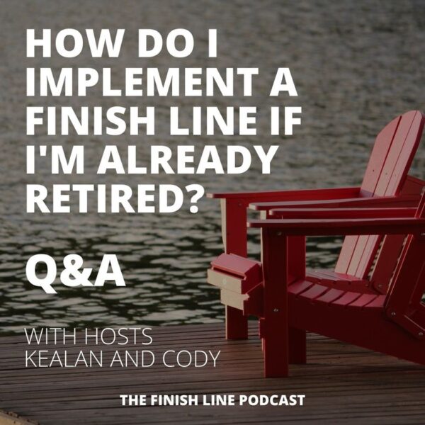Q&A: How Does a Finish Line Work If I’m Already Retired?