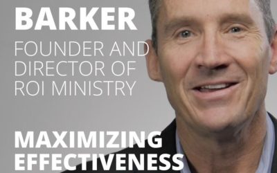 Tim Barker, Founder of ROI Ministry, on Maximizing the Effectiveness of Our Giving