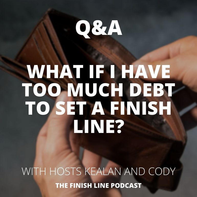 Too Much Debt Financial Finish Line Podcast