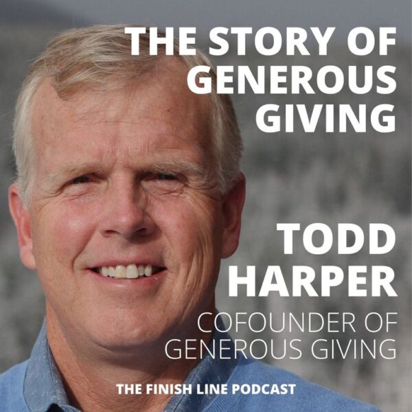 Todd Harper, Cofounder of Generous Giving, Sharing the Generous Giving Story