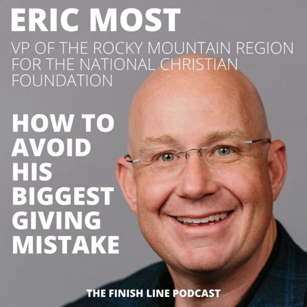 Eric Most, VP for NCF Rocky Mountains, on How to Avoid His Biggest Giving Mistake