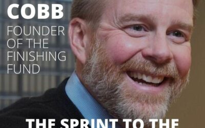 Doug Cobb, Founder of the Finishing Fund, on the Sprint to the Ultimate Finish Line