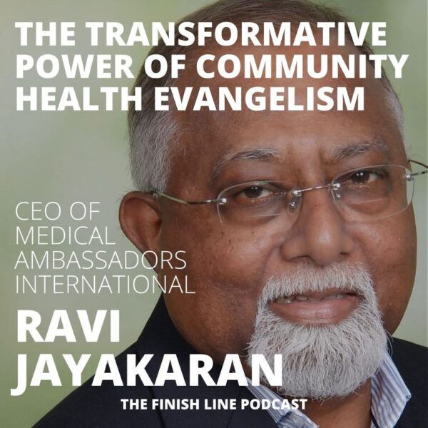 Ravi Jayakaran, CEO of Medical Ambassadors International, on the Transformative Power of Community Health Evangelism
