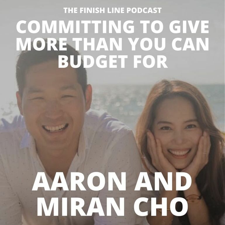 Aaron and Miran Cho on Committing to Give More Than You Can Budget For