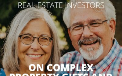 Mark and Sharon Taylor, Real Estate Investors, on Complex Property Gifts and Giving as a Family