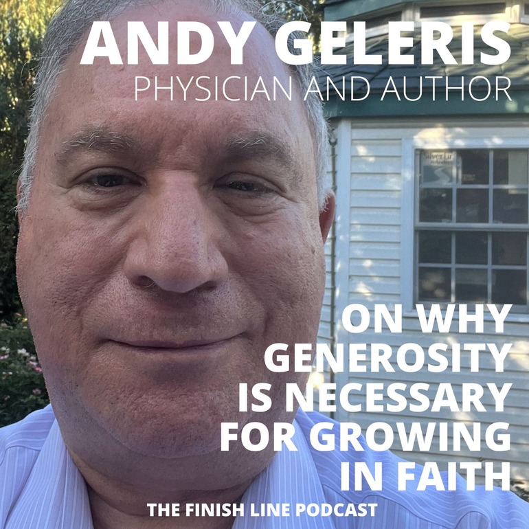 Andy Andrew Geleris MD Neurologist California Author Money and Salvation Financial Finish Line Podcast