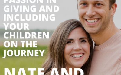 Nate and Bailey Eller, on Finding Your Passion in Giving, and Including Your Children on the Journey