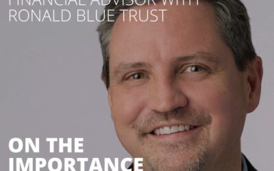 David Campaigne, Financial Advisor at Ronald Blue Trust, on the Importance of Giving Beyond Finances