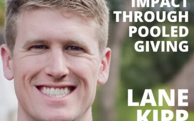 Lane Kipp, Founder of All Access International, on Maximizing Impact Through Pooled Giving