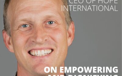 Peter Greer, CEO of Hope International, on Empowering and Dignifying Those Facing Poverty