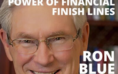 Ron Blue, Founder of Kingdom Advisors, on the Transformative Power of Financial Finish Lines
