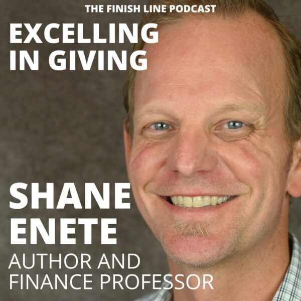Shane Enete, Author and Professor, on Excelling in Giving
