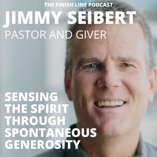 Jimmy Seibert, Pastor, on Sensing the Spirit through Spontaneous Generosity