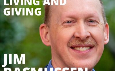 Jim Rasmussen, Financial Advisor, on Purposeful Living and Giving