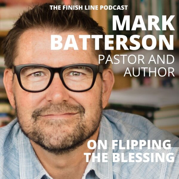 Mark Batterson, Pastor and Author, on Flipping the Blessing