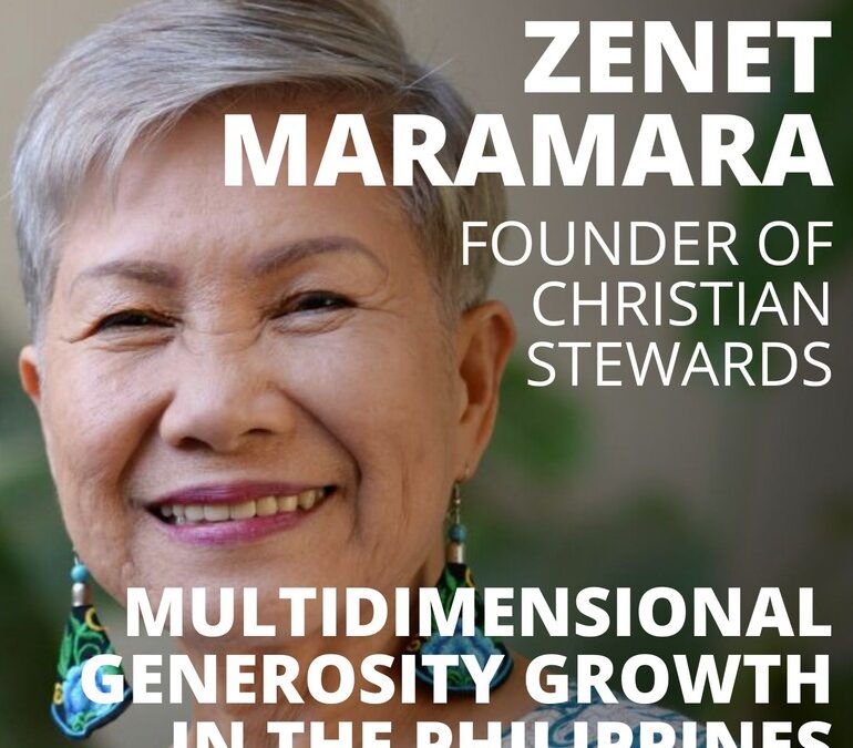 Zenet Maramara, Founder and President of Christian Stewards, on Multidimensional Generosity Growth in the Philippines