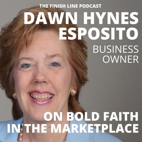 Dawn Hynes Esposito, Business Owner, on Bold Faith in the Marketplace