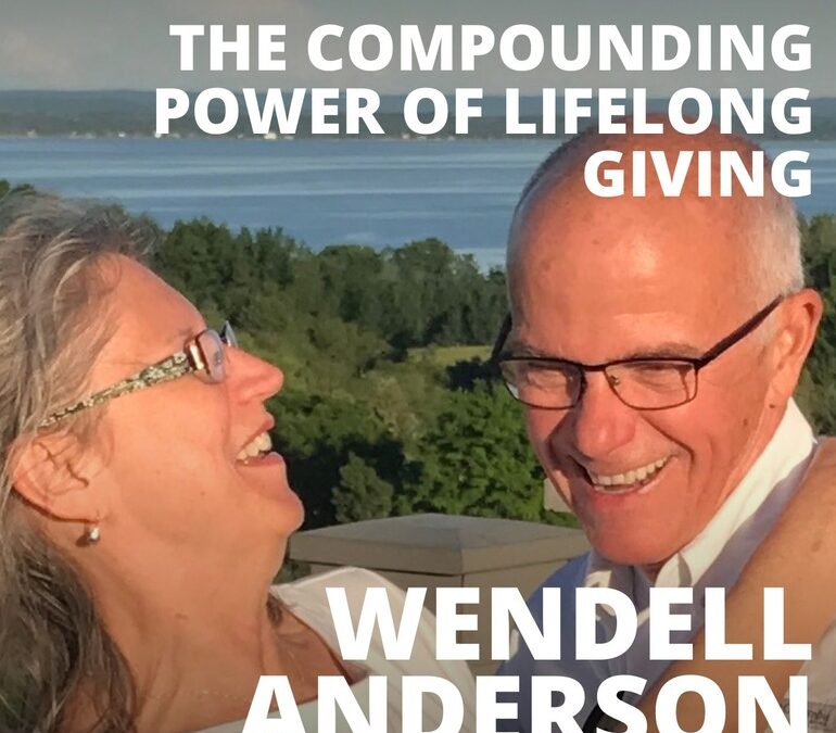 Wendell Anderson, on the Compounding Power of Lifelong Giving