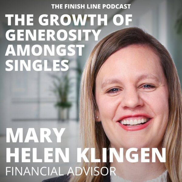 Mary Helen Klingen, Financial Advisor, on the Growth of Generosity Amongst Singles
