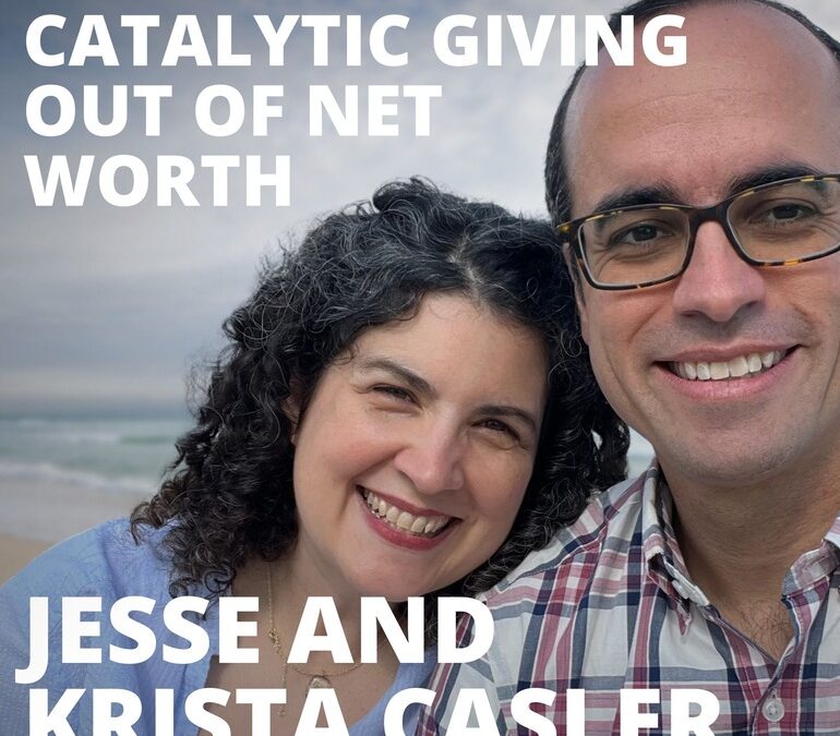 Jesse and Krista Casler on Catalytic Giving Out of Net Worth