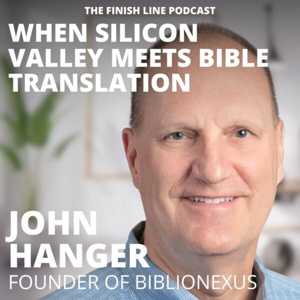 John Hanger, Founder of BiblioNexus, When Silicon Valley Meets Bible Translation