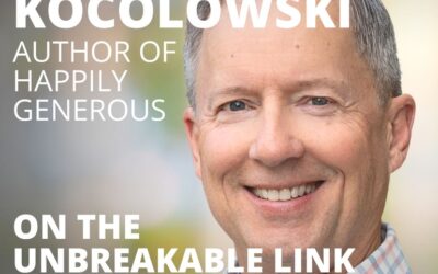 Mike Kocolowski, Author of Happily Generous, on the Unbreakable Link Between Generosity and Happiness