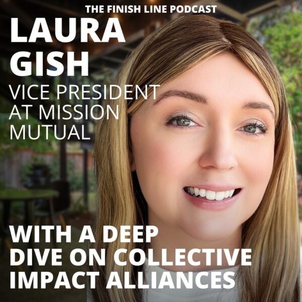 Laura Gish, VP for Prayer and Advancement at Mission Mutual, on the Synergy of Collective Impact Alliances