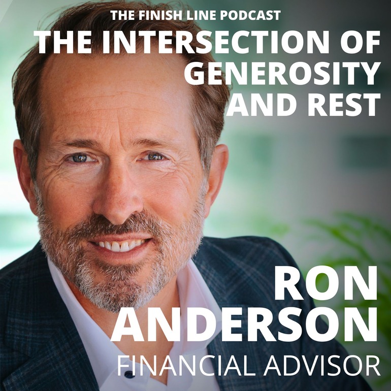 Ron Anderson, Financial Advisor, on the Intersection of Generosity and Rest