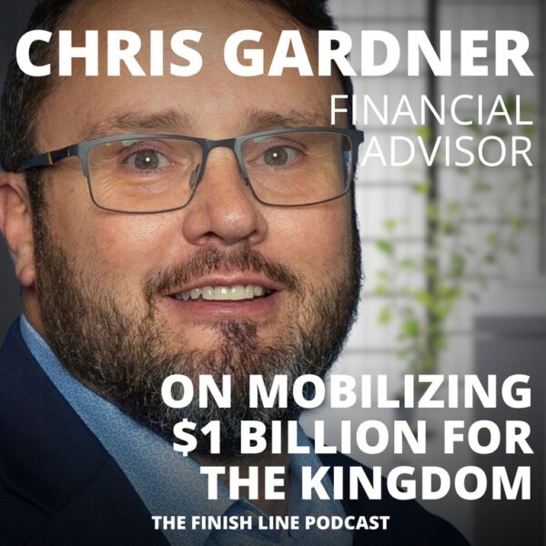 Chris Gardner, Financial Advisor, on Mobilizing $1 Billion for the Kingdom