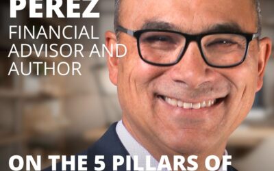 Mike Perez, Financial Advisor and Author, on the 5 Pillars of Finishing the Race Strong