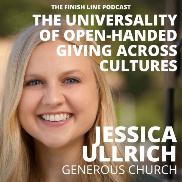 Jessica Ullrich, from Generous Church, on the Universality of Open-Handed Giving Across Cultures