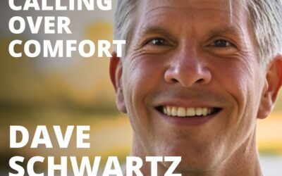 Dave Schwartz, Founder of Agape Empowerment Center, on Finding Calling Over Comfort
