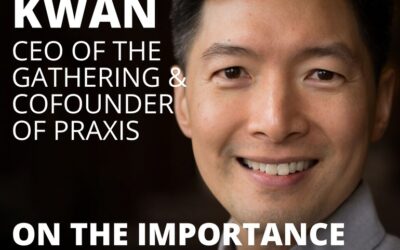 Josh Kwan, CEO of The Gathering, on the Importance of Community in Spiritual Growth