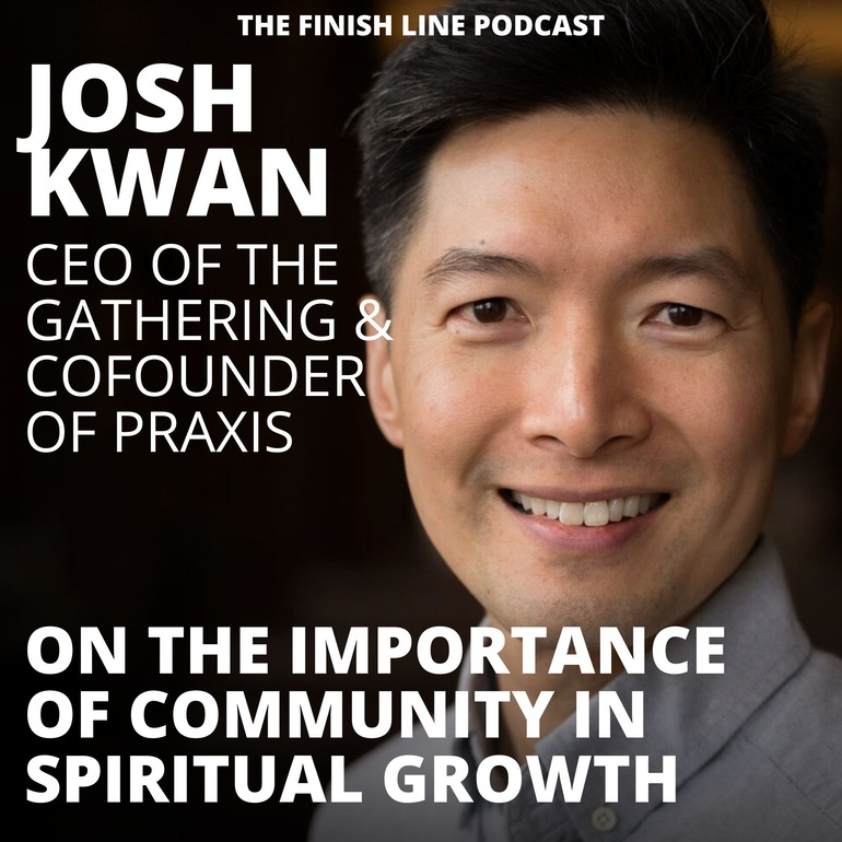 Josh Kwan, CEO of The Gathering, on the Importance of Community in Spiritual Growth