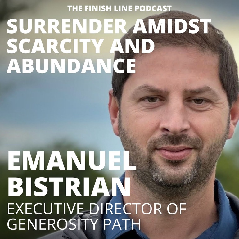 Emanuel Bistrian, Executive Director of Generosity Path, on Surrender Amidst Scarcity and Abundance