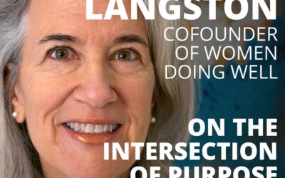 Sharla Langston, Cofounder of Women Doing Well, on the Intersection of Purpose and Passion